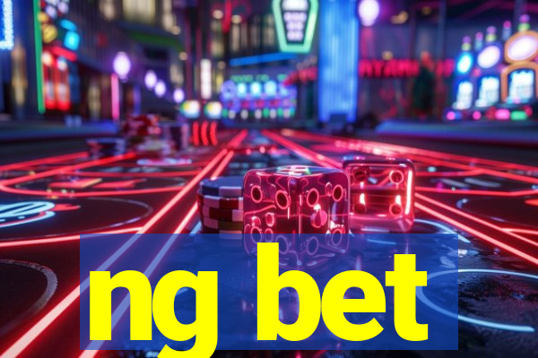 ng bet